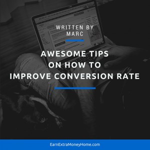 Awesome Tips on How to Improve Conversion Rate