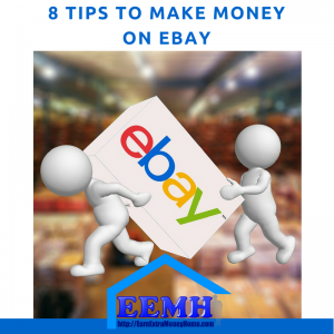 8 Tips to Make Money on eBay