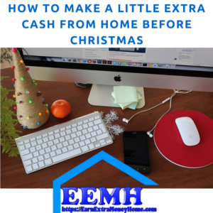 How to Make a Little Extra Cash from Home before Christmas