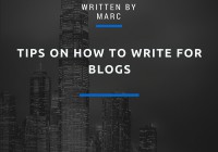 Tips on How to Write for Blogs